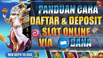 Cara Daftar Slot Cara Deposit Slot Via Dana Slot